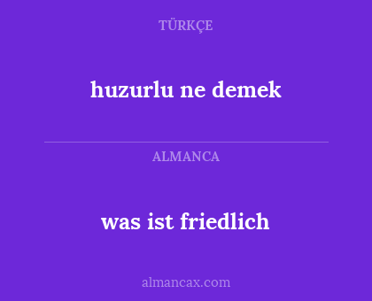 huzurlu ne demek - was ist friedlich