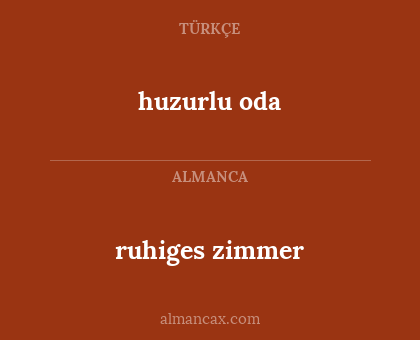 huzurlu oda - ruhiges zimmer