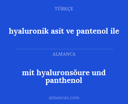 mit hyaluronsöure und panthenol - hyaluronik asit ve pantenol ile