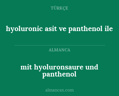 mit hyoluronsaure und panthenol - hyoluronic asit ve panthenol ile