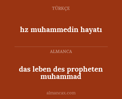 das leben des propheten muhammad - hz muhammedin hayatı