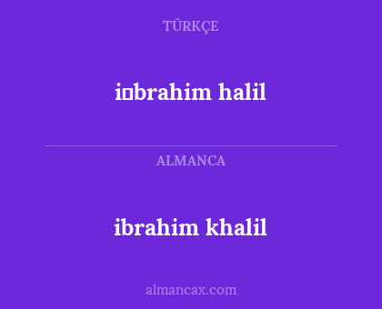 ibrahim khalil - i̇brahim halil