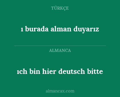 ıch bin hier deutsch bitte - ı burada alman duyarız