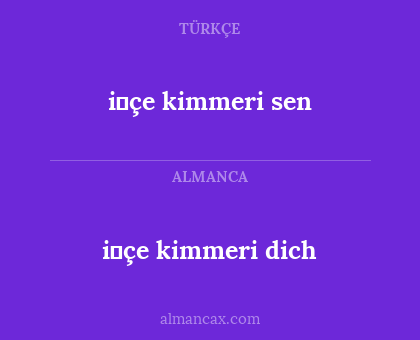 i̇çe kimmeri dich - i̇çe kimmeri sen