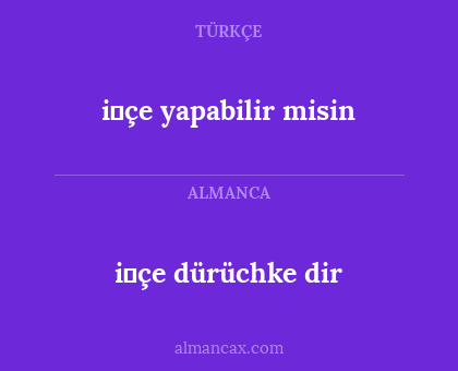 i̇çe dürüchke dir - i̇çe yapabilir misin