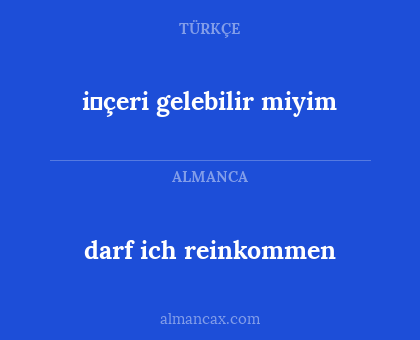darf ich reinkommen - i̇çeri gelebilir miyim