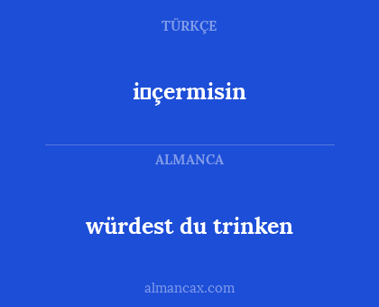 i̇çermisin - würdest du trinken