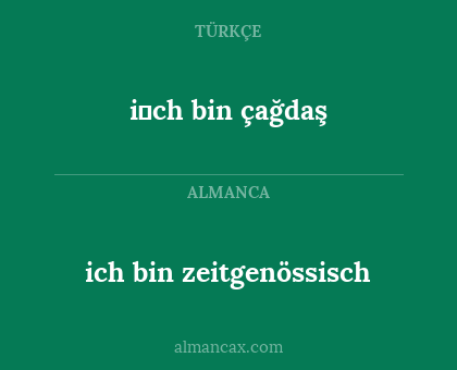 i̇ch bin çağdaş - ich bin zeitgenössisch