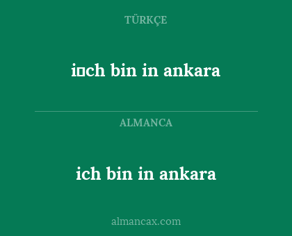 ich bin in ankara - i̇ch bin in ankara
