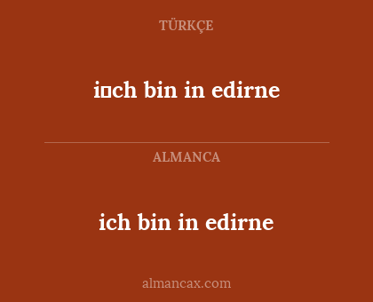 i̇ch bin in edirne - ich bin in edirne