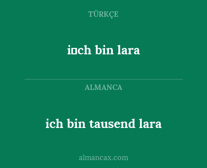 i̇ch bin lara - ich bin tausend lara