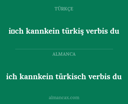 i̇ch kannkein türkiş verbis du - ich kannkein türkisch verbis du