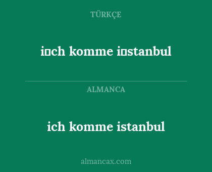 i̇ch komme i̇stanbul - ich komme istanbul