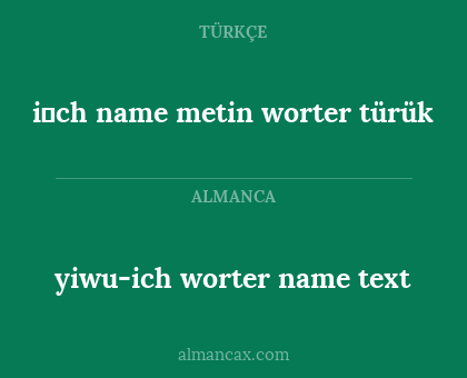 yiwu-ich worter name text - i̇ch name metin worter türük