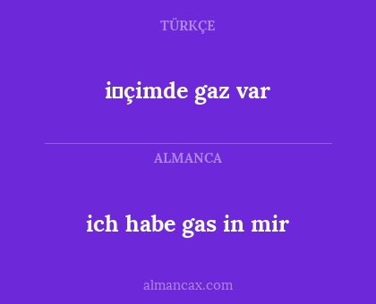 ich habe gas in mir - i̇çimde gaz var