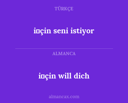 i̇çin will dich - i̇çin seni istiyor