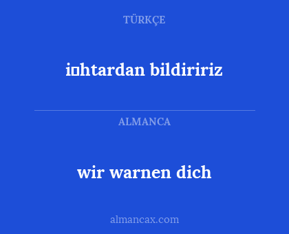 wir warnen dich - i̇htardan bildiririz