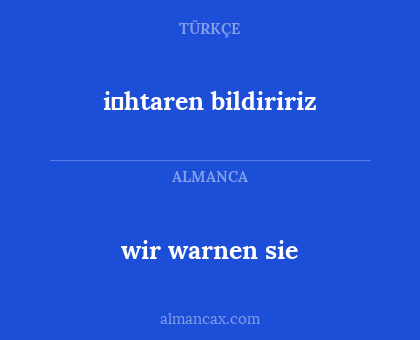 i̇htaren bildiririz - wir warnen sie