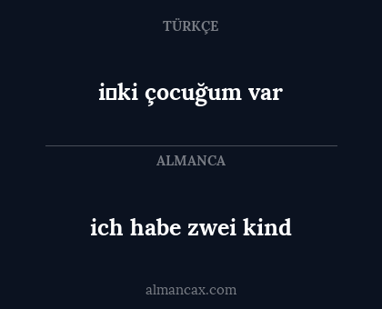 i̇ki çocuğum var - ich habe zwei kind