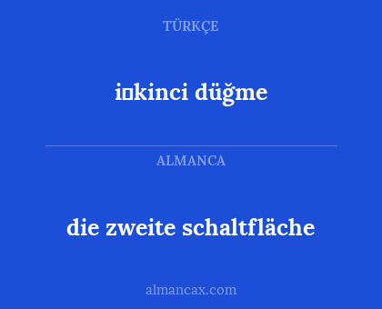 die zweite schaltfläche - i̇kinci düğme