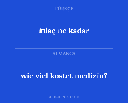 i̇laç ne kadar - wie viel kostet medizin?