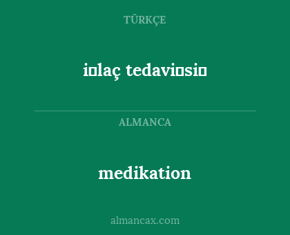 i̇laç tedavi̇si̇ - medikation