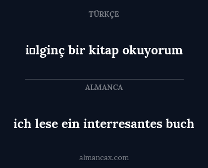 ich lese ein interresantes buch - i̇lginç bir kitap okuyorum