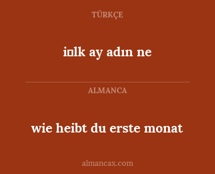 wie heibt du erste monat - i̇lk ay adın ne