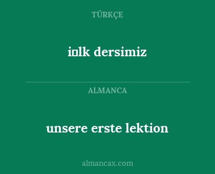 i̇lk dersimiz - unsere erste lektion