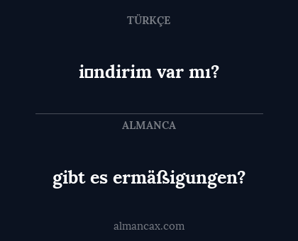 gibt es ermäßigungen? - i̇ndirim var mı?