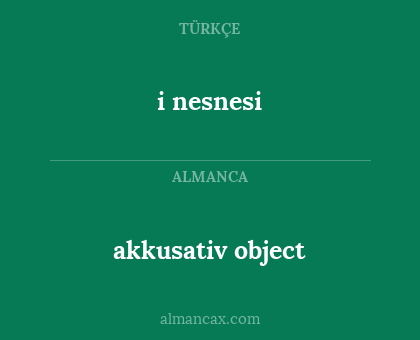 akkusativ object - i nesnesi