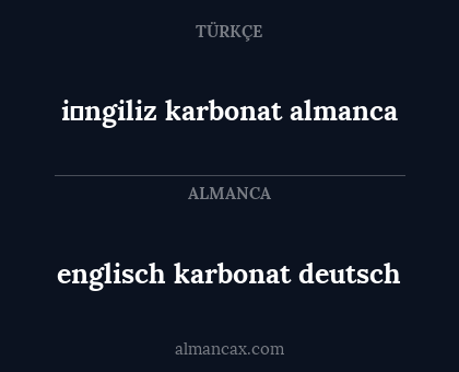 englisch karbonat deutsch - i̇ngiliz karbonat almanca