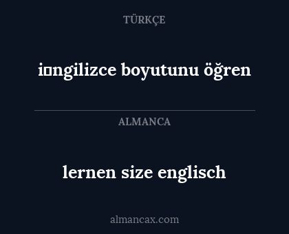 lernen size englisch - i̇ngilizce boyutunu öğren