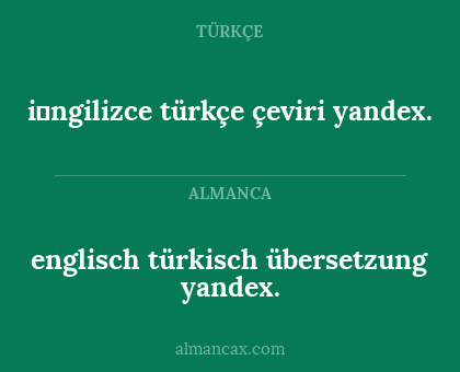 i̇ngilizce türkçe çeviri yandex. - englisch türkisch übersetzung yandex.