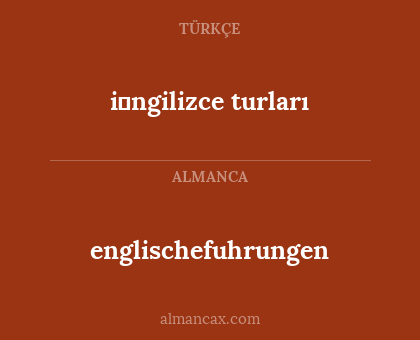 i̇ngilizce turları - englischefuhrungen