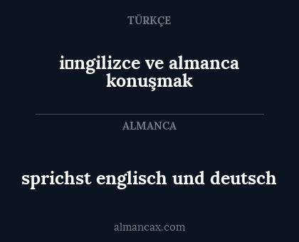 sprichst englisch und deutsch - i̇ngilizce ve almanca konuşmak