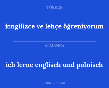 ich lerne englisch und polnisch - i̇ngilizce ve lehçe öğreniyorum