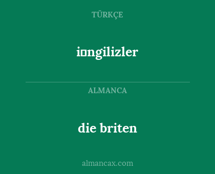die briten - i̇ngilizler