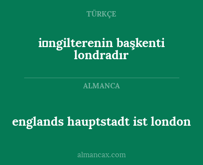 englands hauptstadt ist london - i̇ngilterenin başkenti londradır