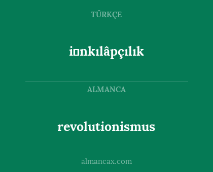 revolutionismus - i̇nkılâpçılık