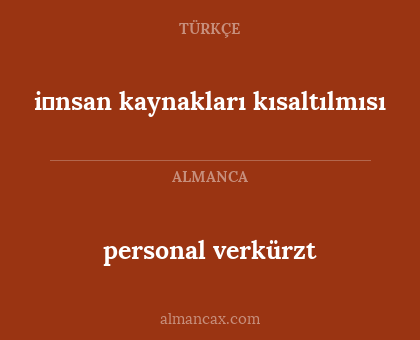 i̇nsan kaynakları kısaltılmısı - personal verkürzt