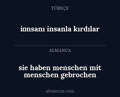 sie haben menschen mit menschen gebrochen - i̇nsanı insanla kırdılar