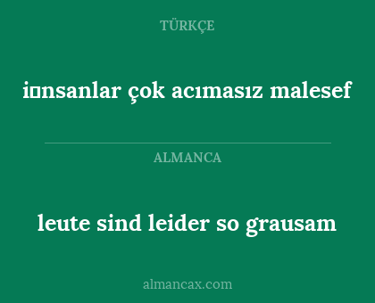 leute sind leider so grausam - i̇nsanlar çok acımasız malesef