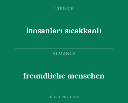 freundliche menschen - i̇nsanları sıcakkanlı