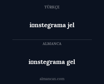 i̇nstegrama gel - i̇nstegrama jel