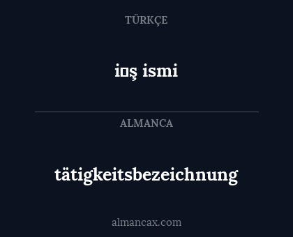 tätigkeitsbezeichnung - i̇ş ismi