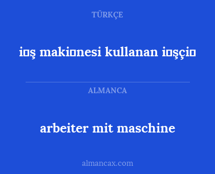 i̇ş maki̇nesi kullanan i̇şçi̇ - arbeiter mit maschine