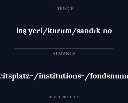 i̇ş yeri/kurum/sandık no - arbeitsplatz-/institutions-/fondsnummer