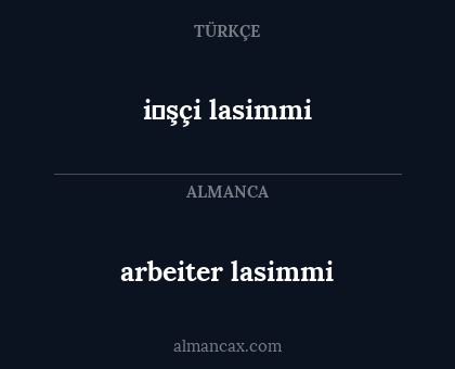 arbeiter lasimmi - i̇şçi lasimmi