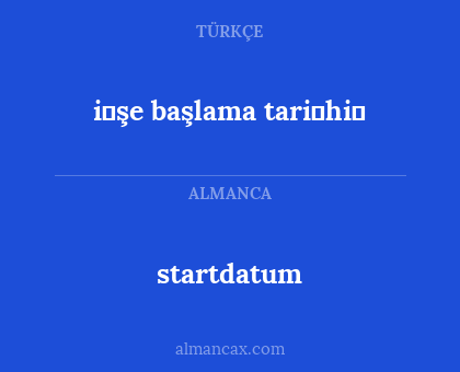 startdatum - i̇şe başlama tari̇hi̇